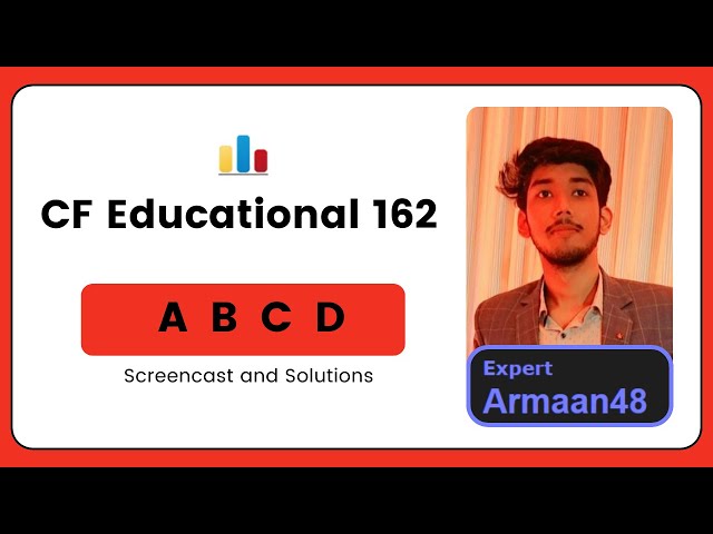 Codeforces Edu round 162 | Contest Screencast & Solution | Armaan Dutt