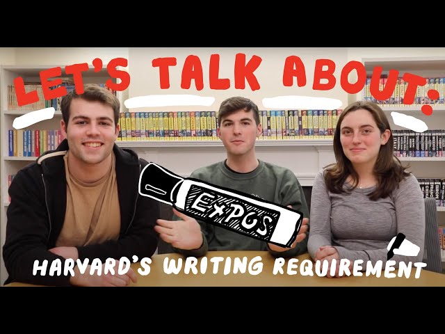 Let's Talk About: Harvard's Writing Requirement (Expos)