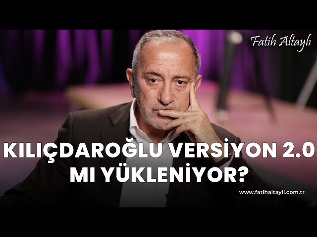 Fatih Altaylı yorumluyor: Özgür Özel, Kemal Kılıçdaroğlu versiyon 2.0 mı oluyor?