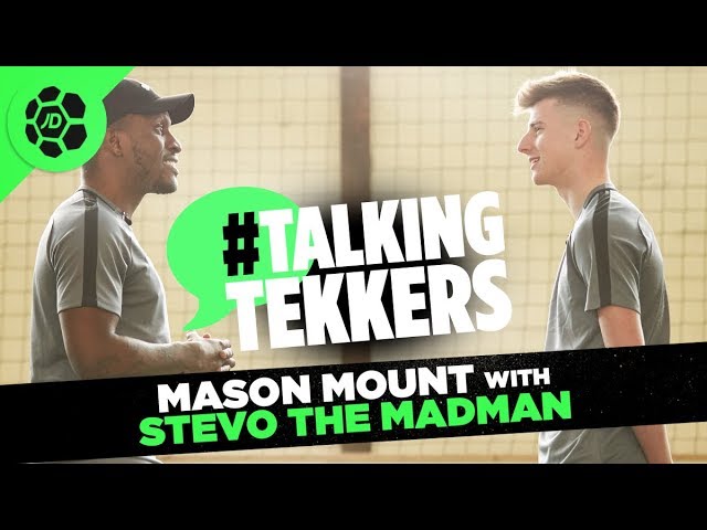 Mason Mount of Chelsea and England #TalkingTekkers with Stevo The Madman