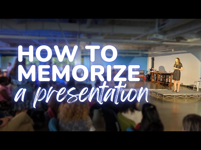 How to memorize a presentation for class