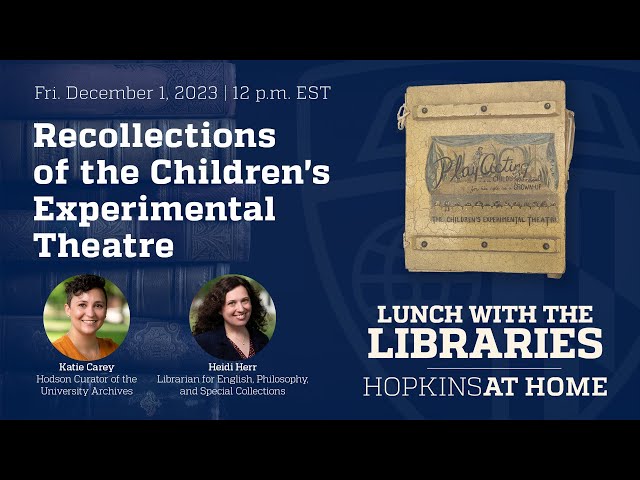 Lunch with the Libraries, Recollections of the Children's Experimental Theatre