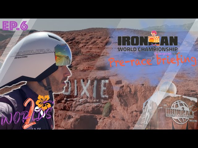 Briefing à J-1 des Championnats du Monde Ironman 2021 de St George 🌵 | 2 Worlds | Ep.6