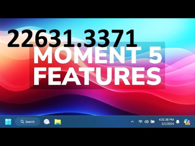 Microsoft fixes bug that won't give you new Windows 11 apps in build 22631.3371 (KB5035942)moment 5