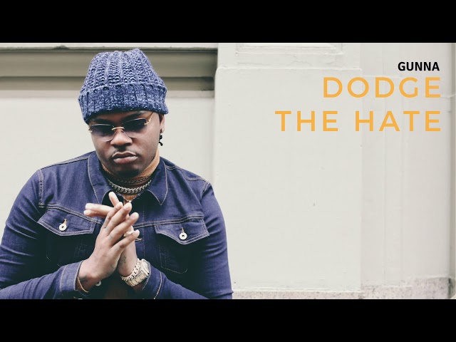 Gunna - Dodge The Hate [Official Audio]