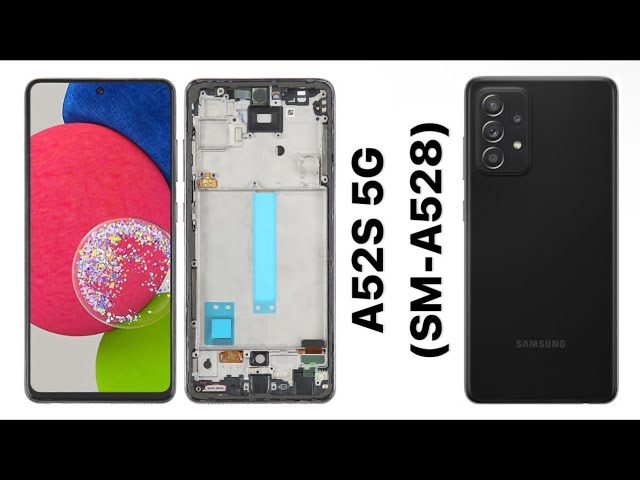 Samsung Galaxy A52S 5G (SM-A528) Screen Replacement