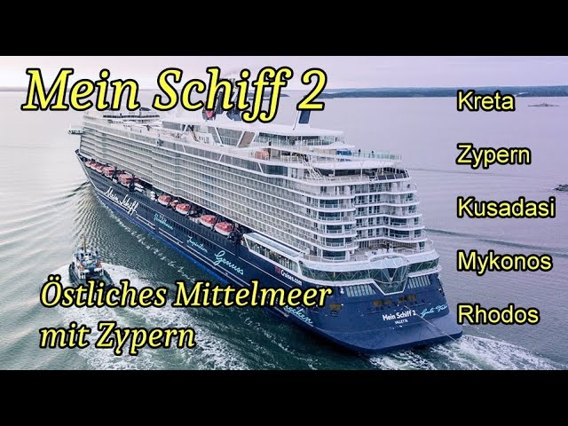 Mein Schiff 2 - Kreuzfahrt  Östliches Mittelmeer mit Zypern im April 2024