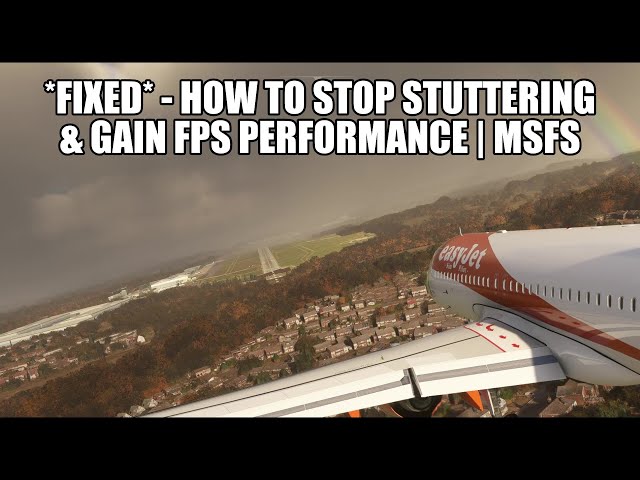 Big Improvement Fix | How to Stop Micro Stuttering & Boost FPS Performance in MSFS 2020