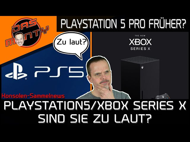 Playstation5 + Xbox Series X zu laut? | Kommt die PS5 Pro früher als erwartet? | News | DasMonty