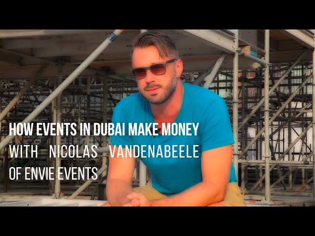 Formula for EDM Success in Dubai With Envie Events' Nicolas Vandenabeele