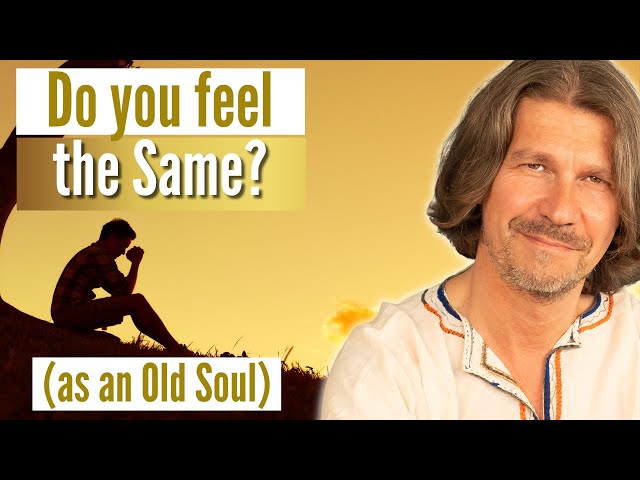 5 Problems only Old Souls have - without knowing it!