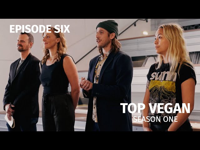 Top Vegan | Episode 6: Let's Talk Business