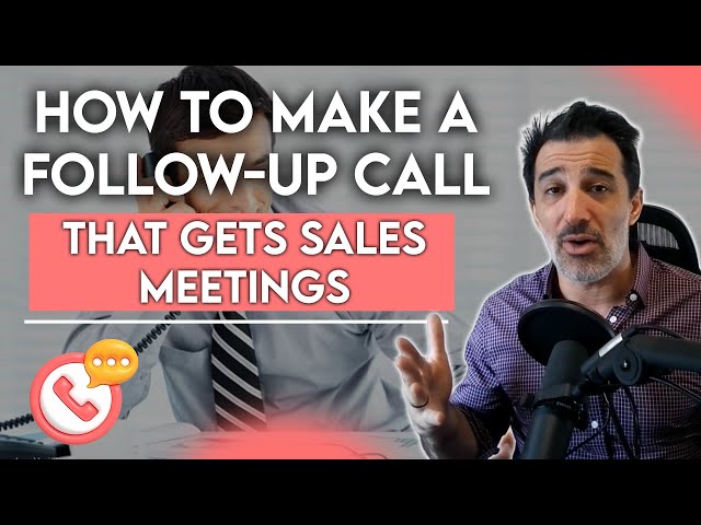 How to Make a Follow Up Call That Gets Sales Meetings