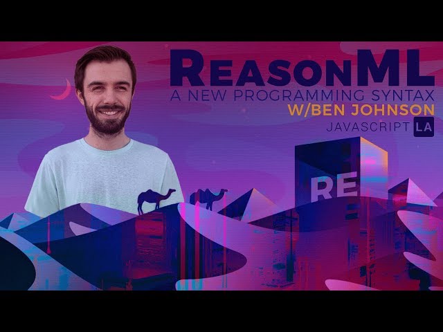 Intro to Reason ML w/Ben Johnson