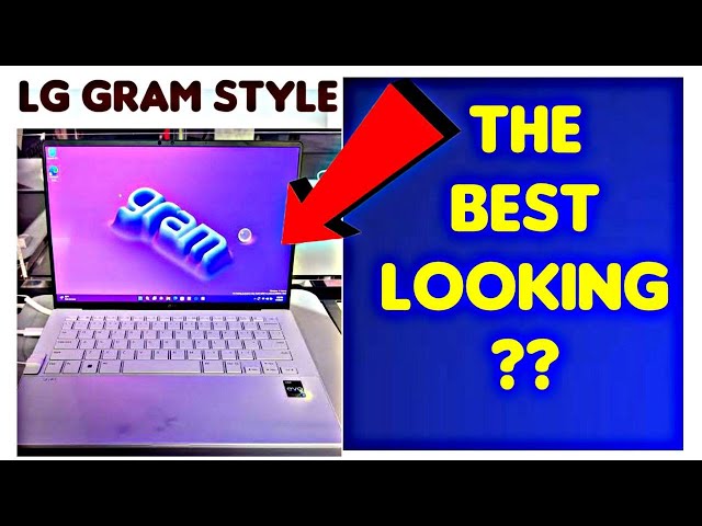Is LG Gram Style All Hype and No Substance? LG Gram Style Review