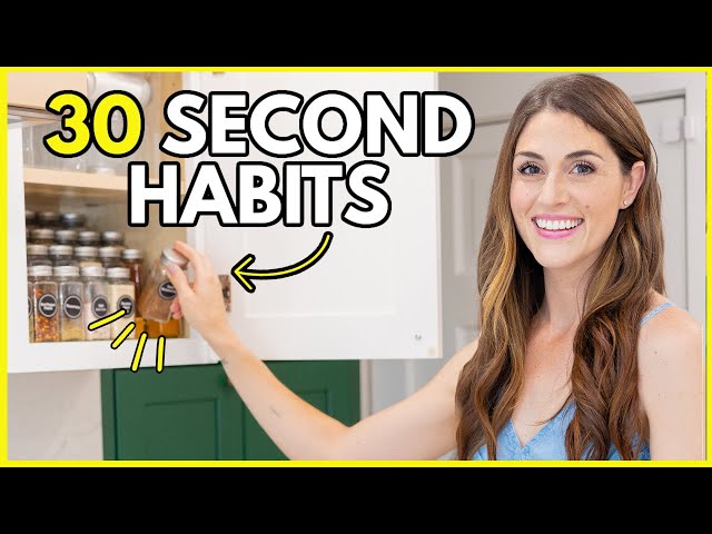 30 SECOND HABITS TO A TIDIER HOME
