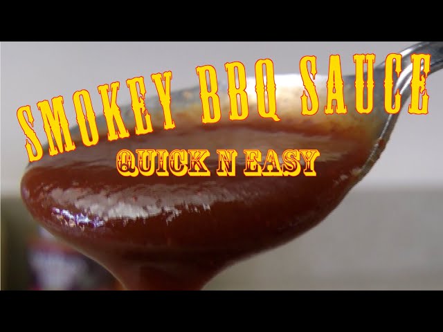 Smokey Barbecue Sauce Quick N Easy