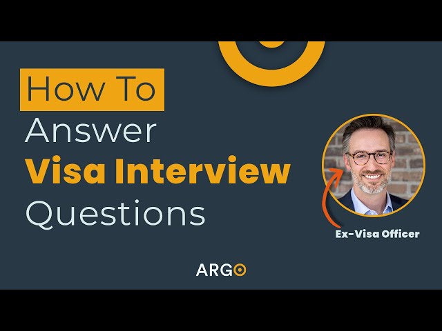 How to Answer Visa Interview Questions