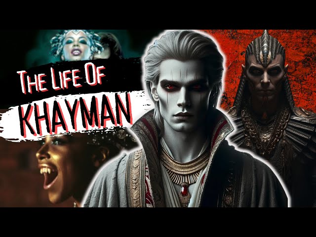 Vampire Chronicles: The Life Of Khayman