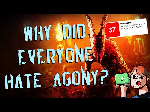 Why Did Everyone Hate Agony?