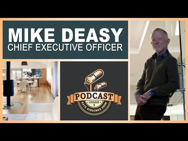 Nate Schoemer Show | Episode 5 - Mike Deasy CEO of a Premier Real Estate Firm