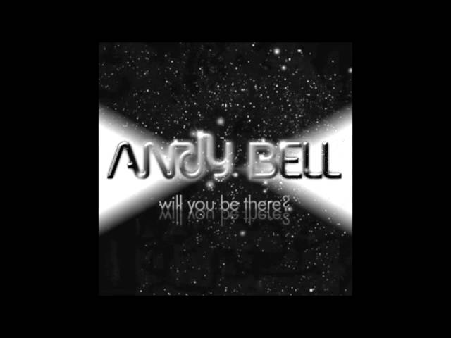 Andy Bell - Will You Be There (Seamus Haji mix)