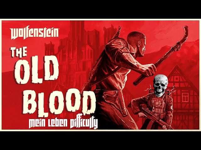 Wolfenstein: The Old Blood - Mein Leben Difficulty