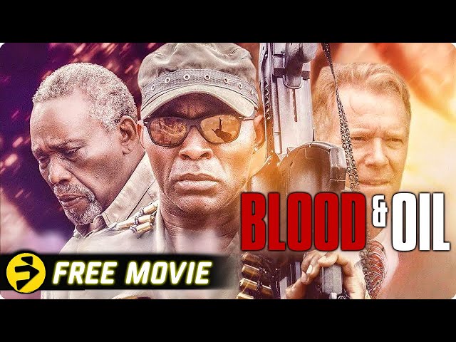 BLOOD & OIL | Action Thriller | Militants vs. Government | Based on a true story | Free Full Movie