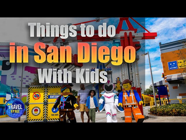 Most amazing things to do in San Diego with Family - Best places in San Diego with kids