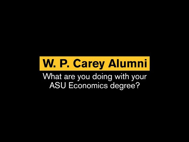 What can I do with an economics degree? | W. P. Carey School of Business at Arizona State University