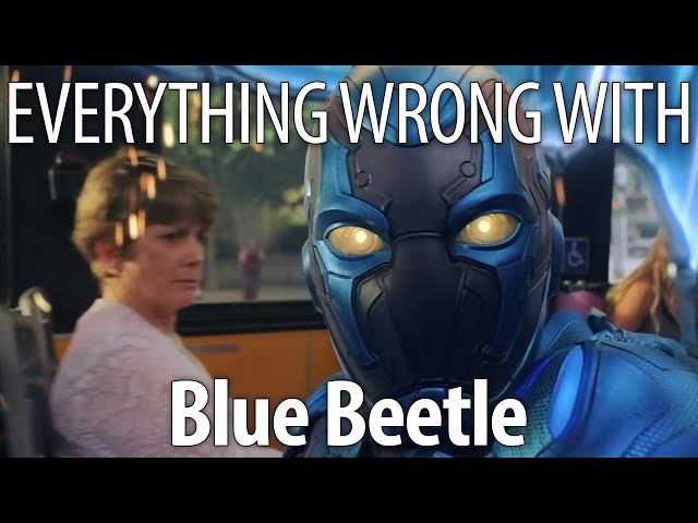 Everything Wrong With Blue Beetle in 16 Minutes or Less