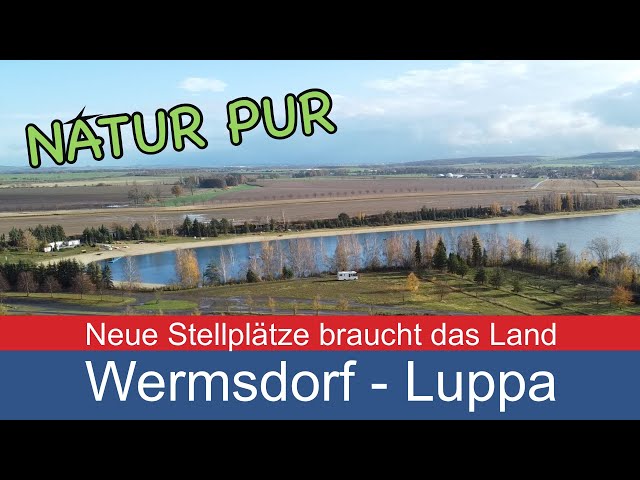 Wermsdorf-Luppa Ein Wohnmobilstellplatz entsteht. Nähe Leipzig / Neue Stellplätze braucht das Land