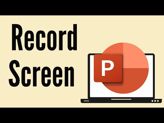 How to Record Your Screen in PowerPoint