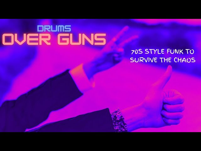 Drums Over Guns: 70s Style Funk to Survive the Chaos - Soul, Acid Jazz, Disco Playlist