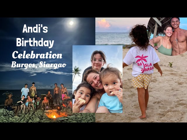 Andi's Birthday Celebration in Burgos, Siargao Island!