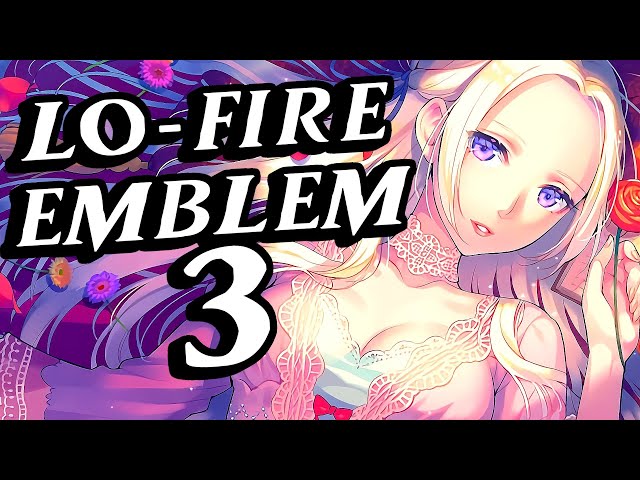 Lo-Fire Emblem 3 is Coming Soon!
