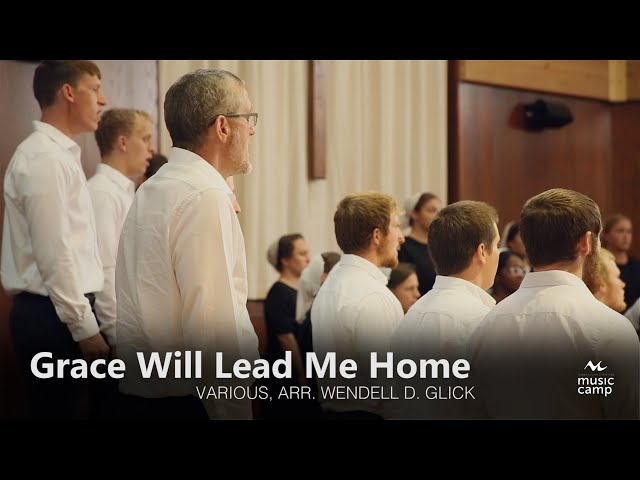Grace Will Lead Me Home - Shenandoah Christian Music Camp