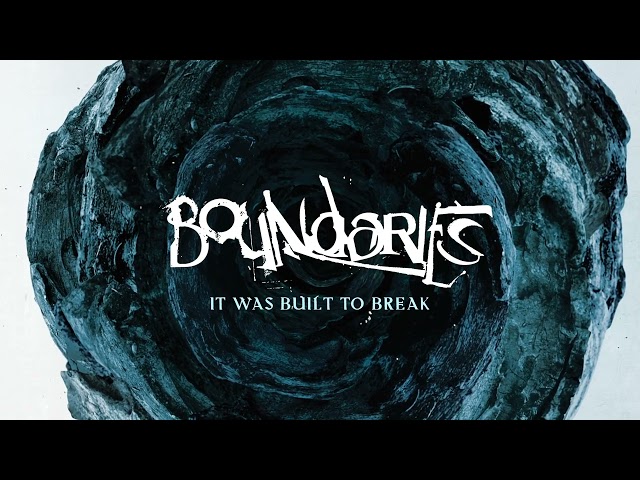 Boundaries - It Was Built to Break (Official Audio)