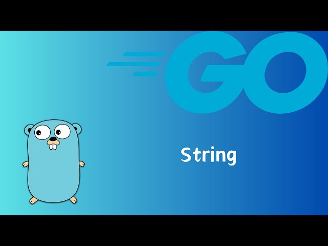Go | String | tutorial 20
