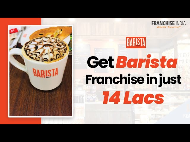 BARISTA Franchise Starting from 14 Lacs only !! Franchise Business Opportunities India |Barista Cafe