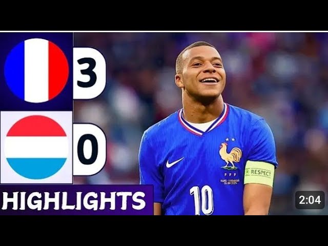 FRANCE 3-0 LUXEMBOURG // HIGHLIGHT AND GOALS