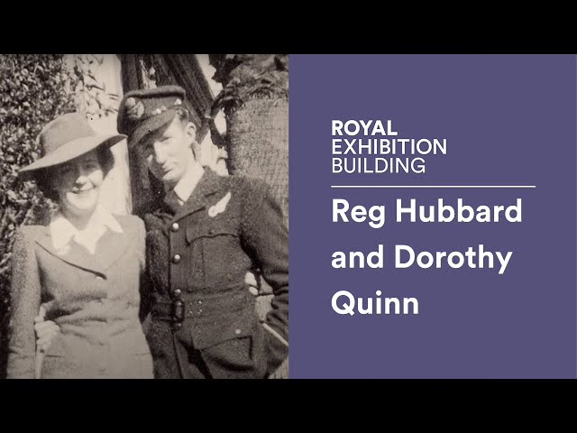 Wartime Stories from Melbourne's Exhibition Buildings: Reg Hubbard and Dorothy Quinn