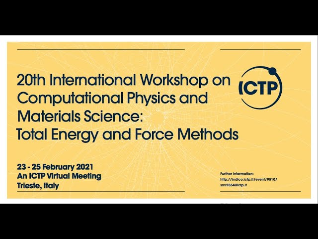 20th International Workshop on Computational Physics and Materials Science...Day 2