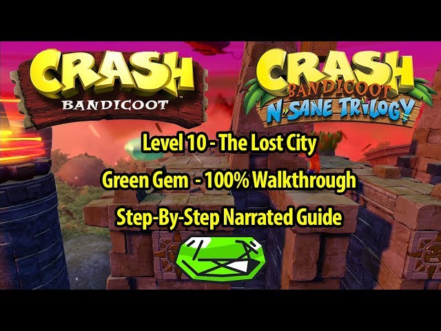 Crash Bandicoot 1 HD - The Lost City 100% Step-By-Step Guide- GREEN GEM LOCATION - N.Sane Trilogy