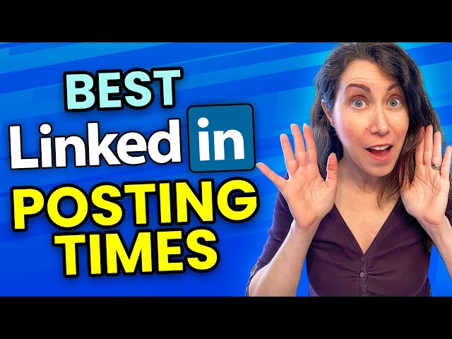 The Best (Surprising!) Times to Post on LinkedIn