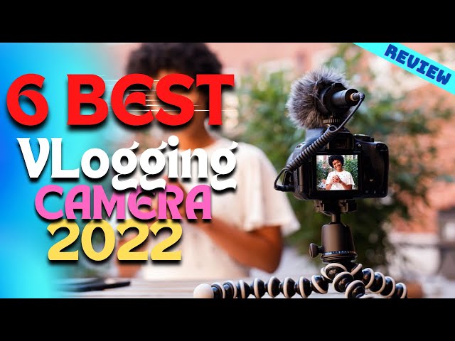 Best Camera for YouTube of 2022 | The 6 Best Vlog Cameras Review