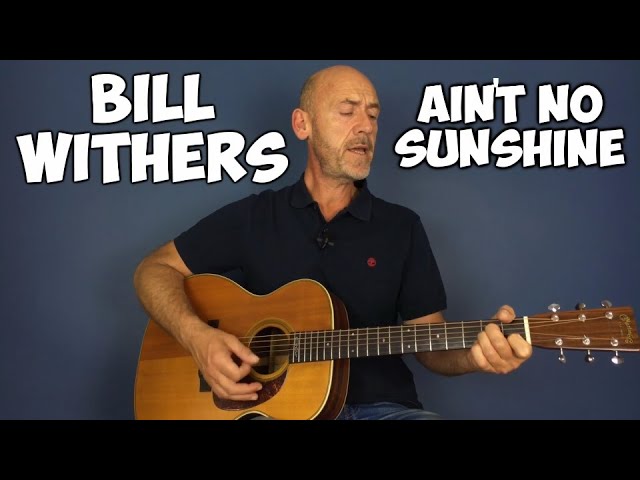 Bill Withers - Aint no sunshine - Guitar lesson by Joe Murphy