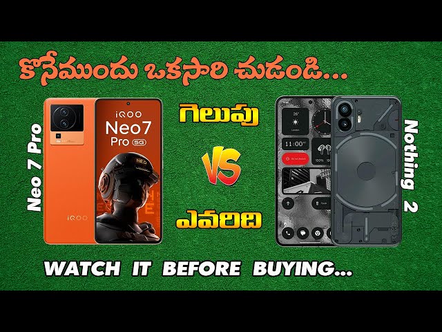 Nothing (2)  vs Iqoo Neo 7 Pro  Full Comparison - Watch before Buy