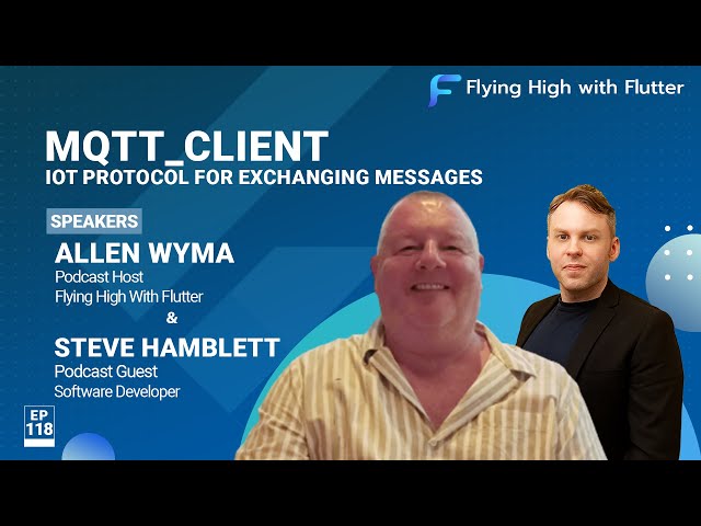 MQTT_Client IoT Protocol for Exchanging Messages - Flying High with Flutter #118