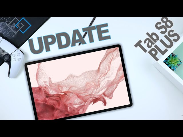 Galaxy Tab S8 Plus | UPDATE at One 1/2 Year Later